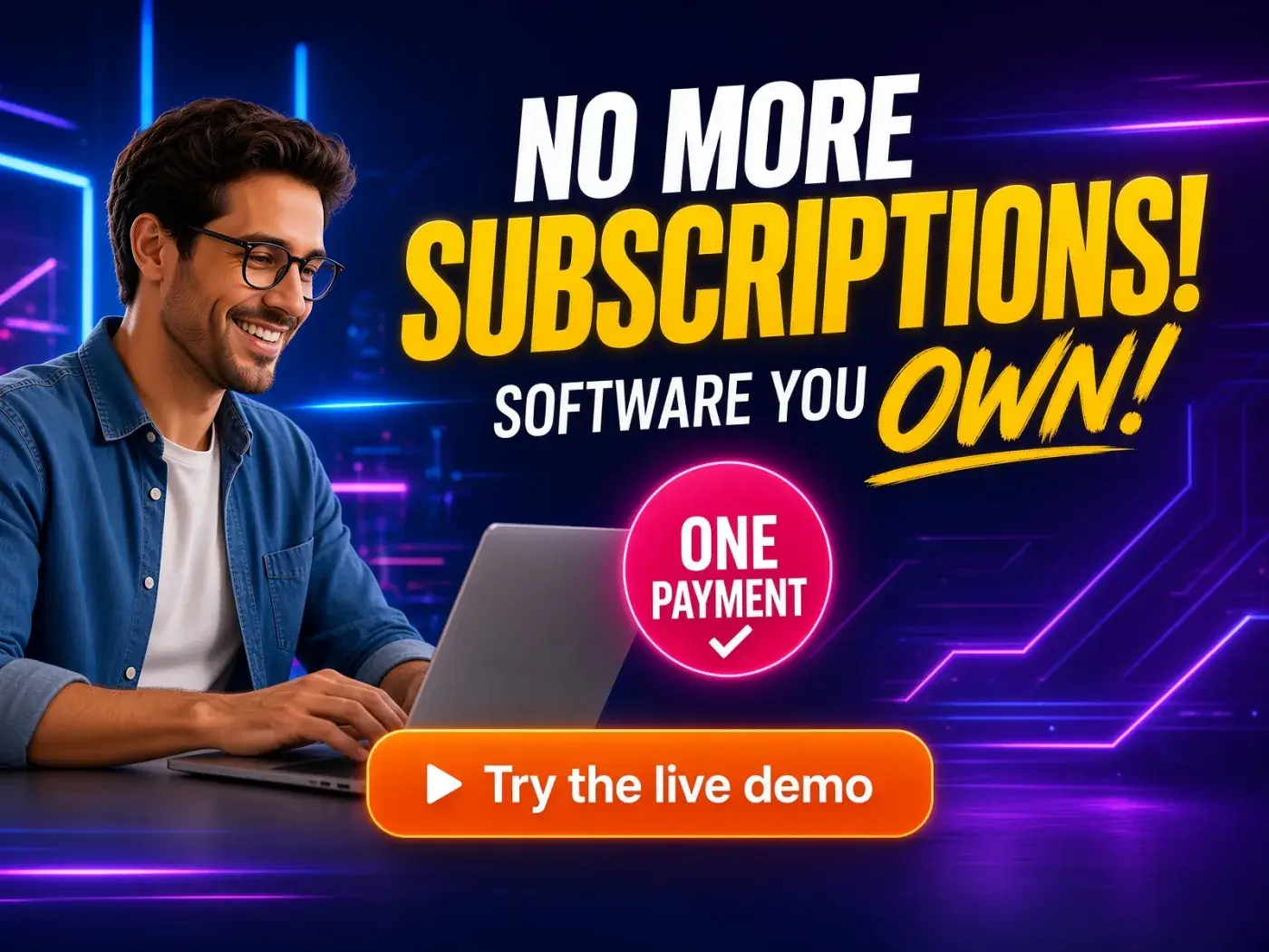 No more subscriptions! Software you own — one payment. Try the live demo.
